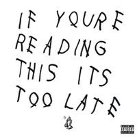 DRAKE - IF YOU'RE READING THIS IT'S TOO LATE (CD)